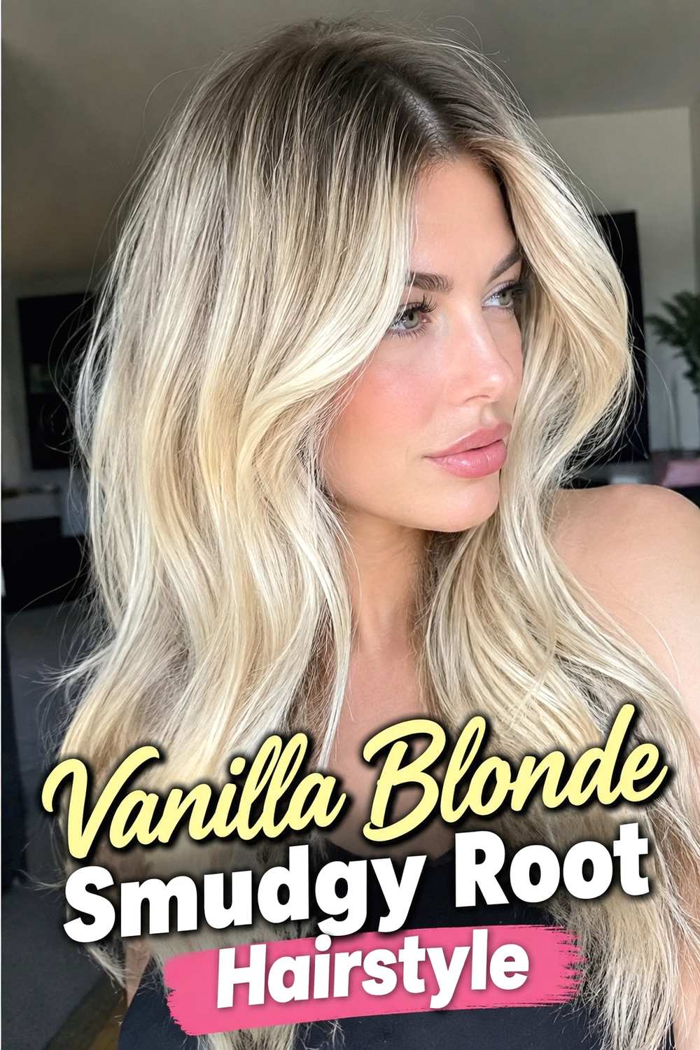 8. Vanilla Blonde Smudgy Root Hairstyle