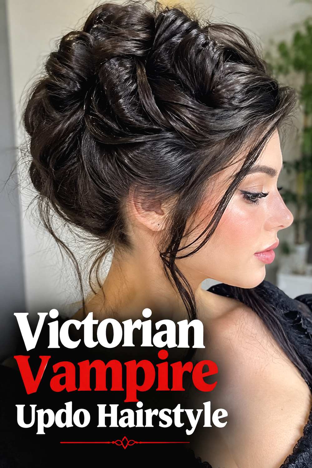 Victorian Vampire Updo Hairstyle
