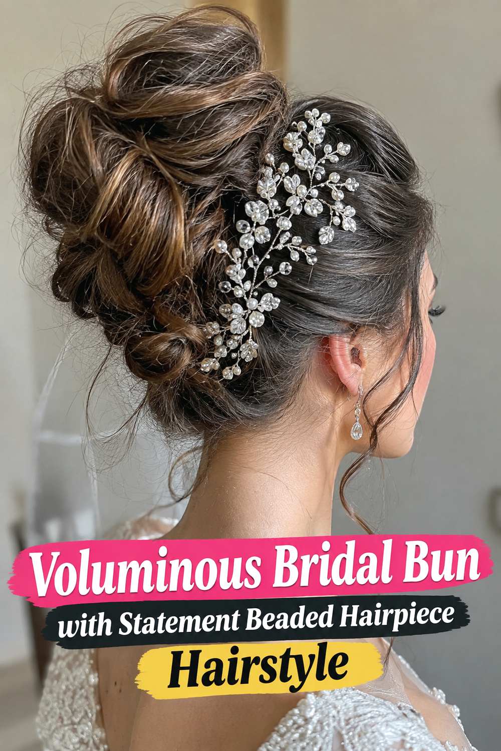 Voluminous Bridal Bun with Statement Beaded Hairpiece Hairstyle