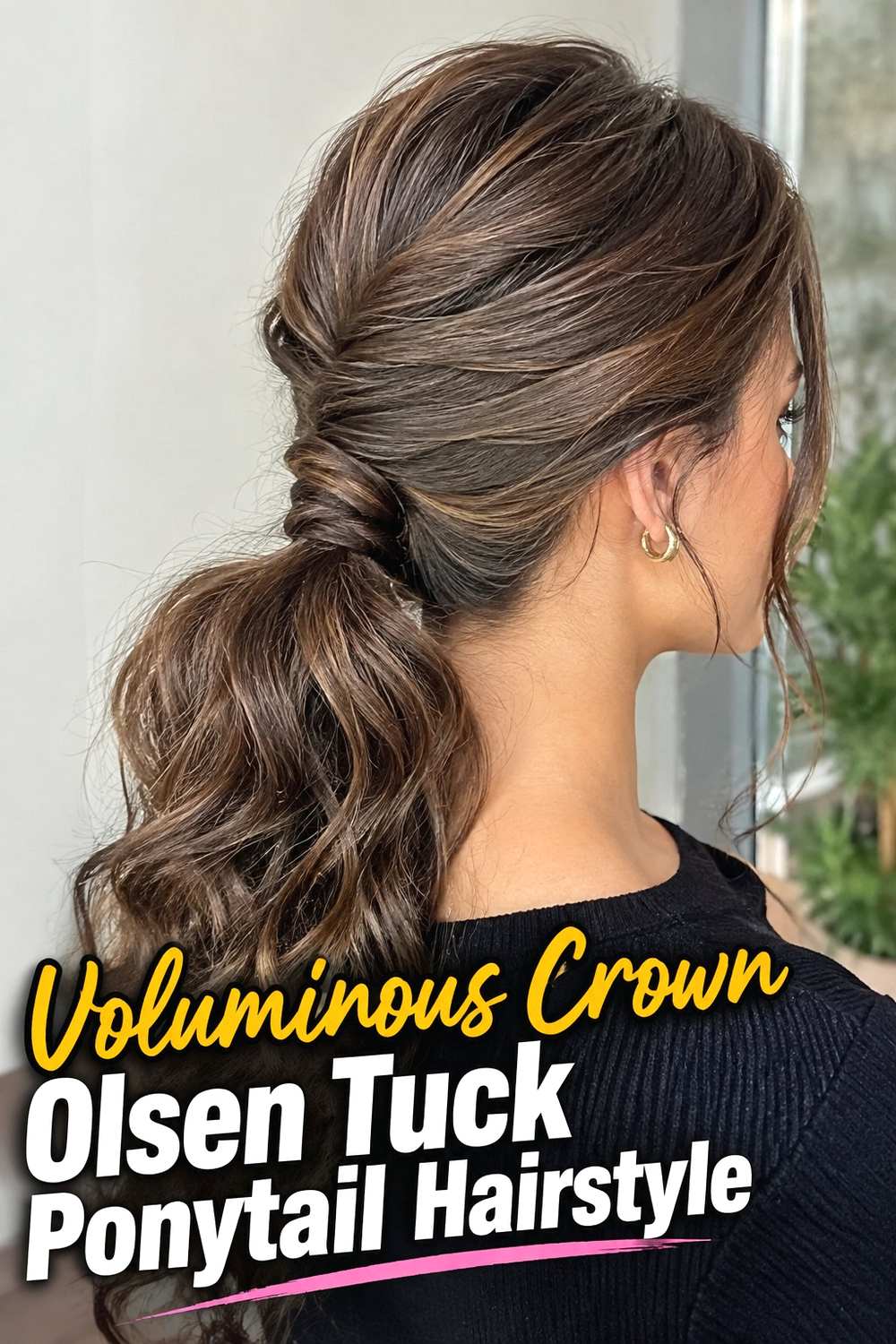 10. Voluminous Crown Olsen Tuck Ponytail Hairstyle