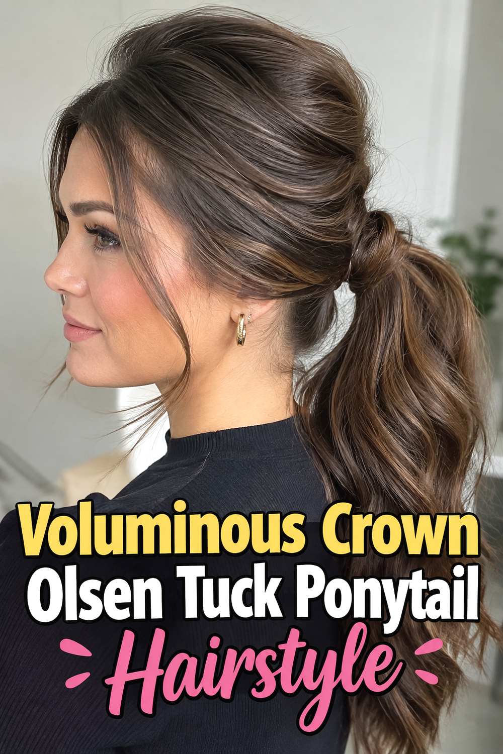 Voluminous Crown Olsen Tuck Ponytail Hairstyle