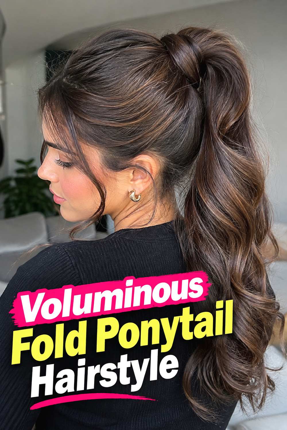 Voluminous Fold Ponytail Hairstyle