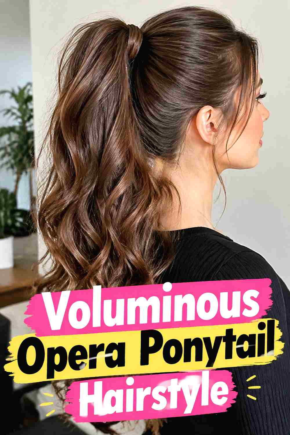 12. Voluminous Opera Ponytail Hairstyle