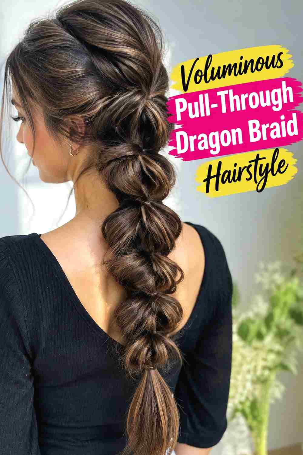 4. Voluminous Pull Through Dragon Braid Hairstyle