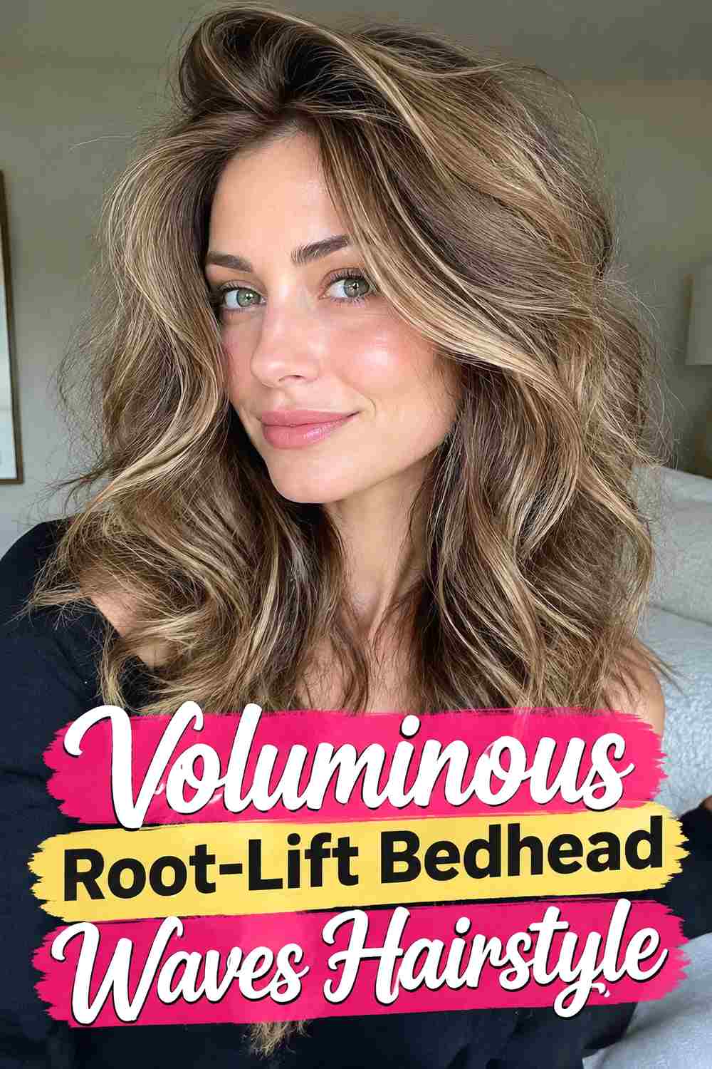 6. Voluminous Root Lift Bedhead Waves Hairstyle