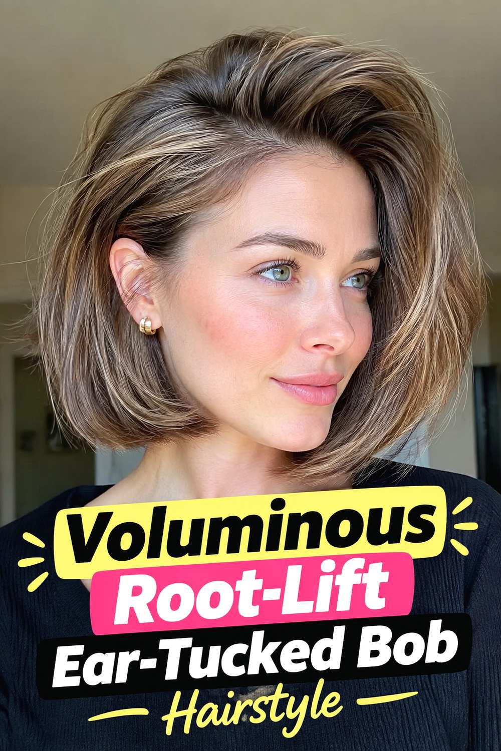 8. Voluminous Root Lift Ear Tucked Bob Hairstyle