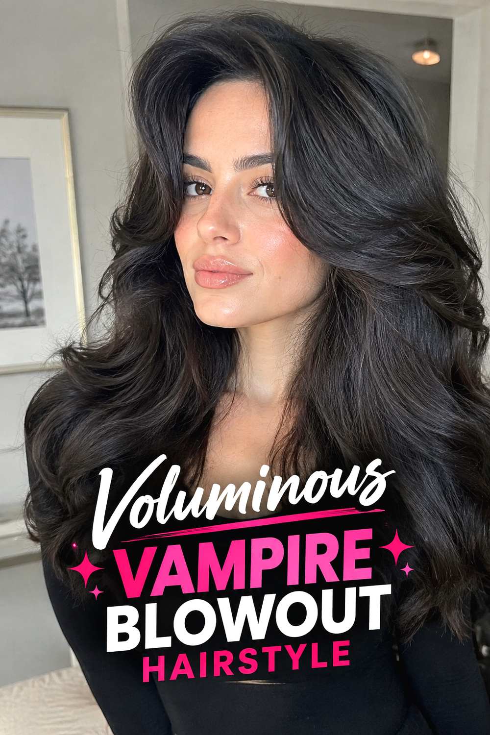 Voluminous Vampire Blowout Hairstyle