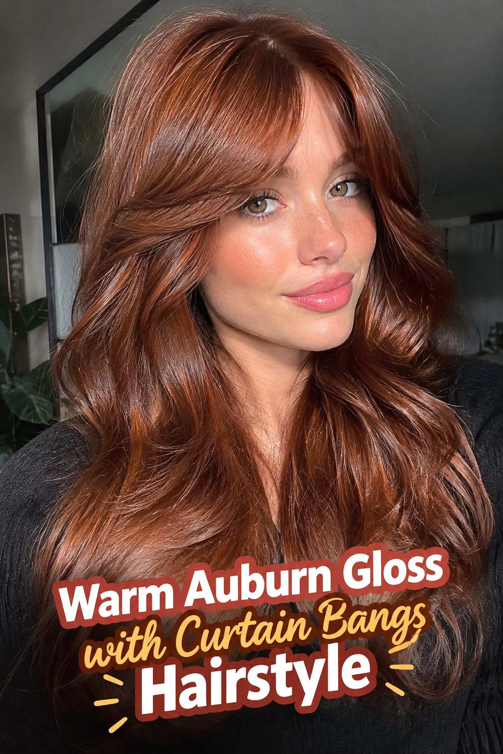 Warm Auburn Gloss with Curtain Bangs Hairstyle