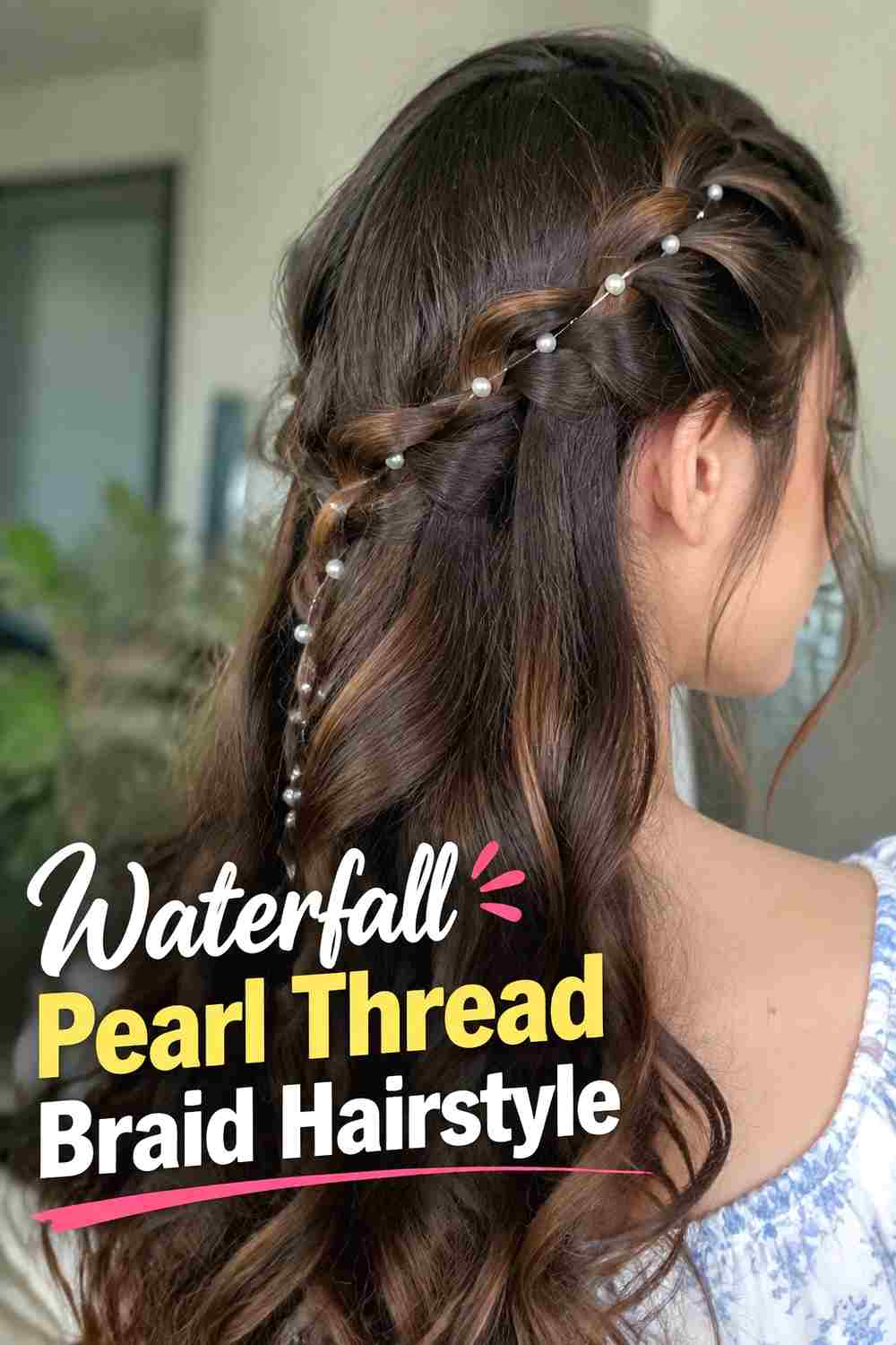 11. Waterfall Pearl Thread Braid Hairstyle