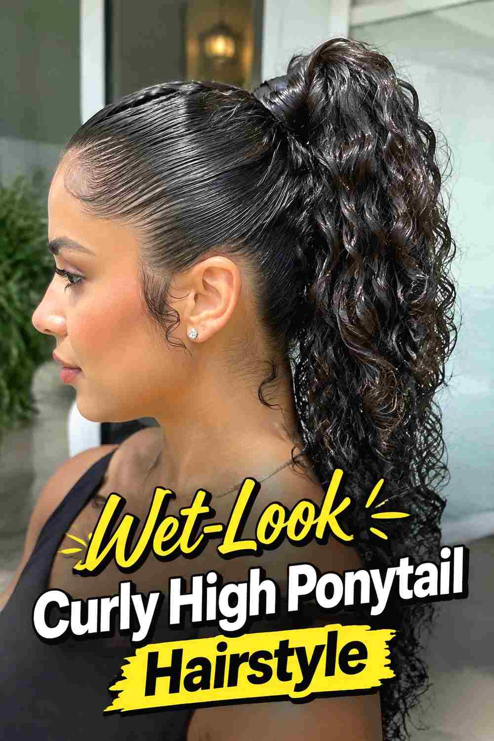 6. Wet Look Curly High Ponytail Hairstyle