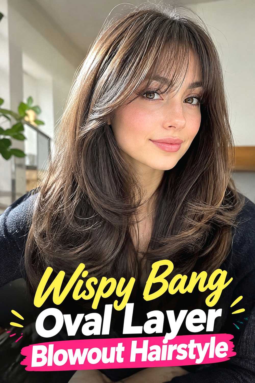14. Wispy Bang Oval Layer Blowout Hairstyle