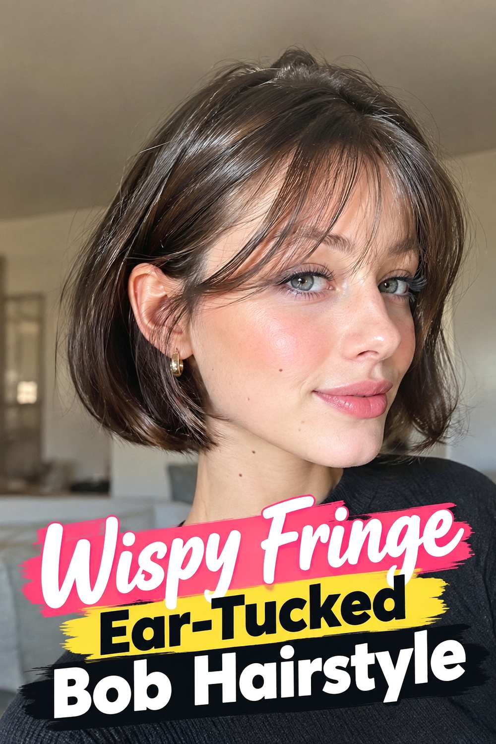 12. Wispy Fringe Ear Tucked Bob Hairstyle