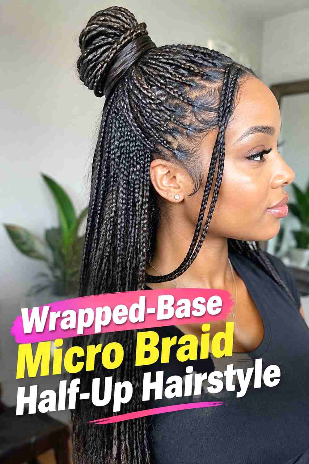 13. Wrapped Base Micro Braid Half Up Hairstyle