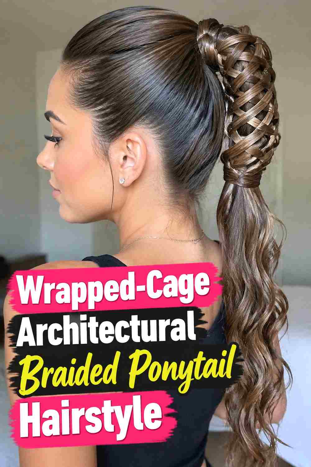 4. Wrapped Cage Architectural Braided Ponytail Hairstyle