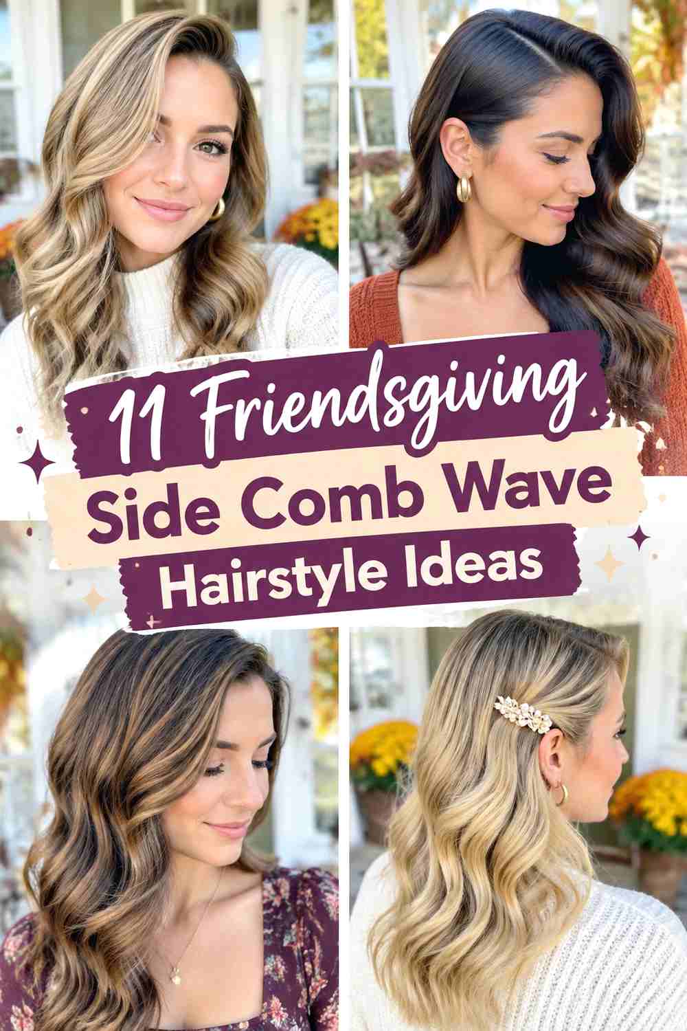 11 Friendsgiving Side Comb Wave Hairstyle Ideas
