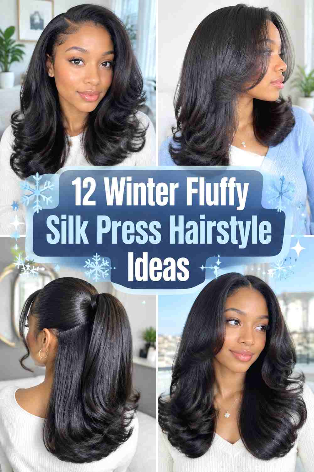 12 Winter Fluffy Silk Press Hairstyle Ideas