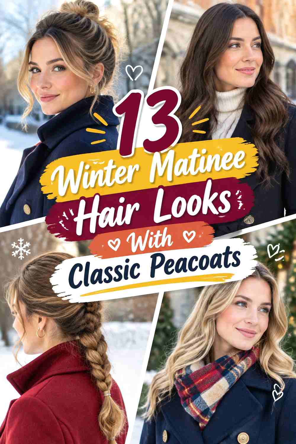 13 Winter Matinee Hair Looks With Classic Peacoats