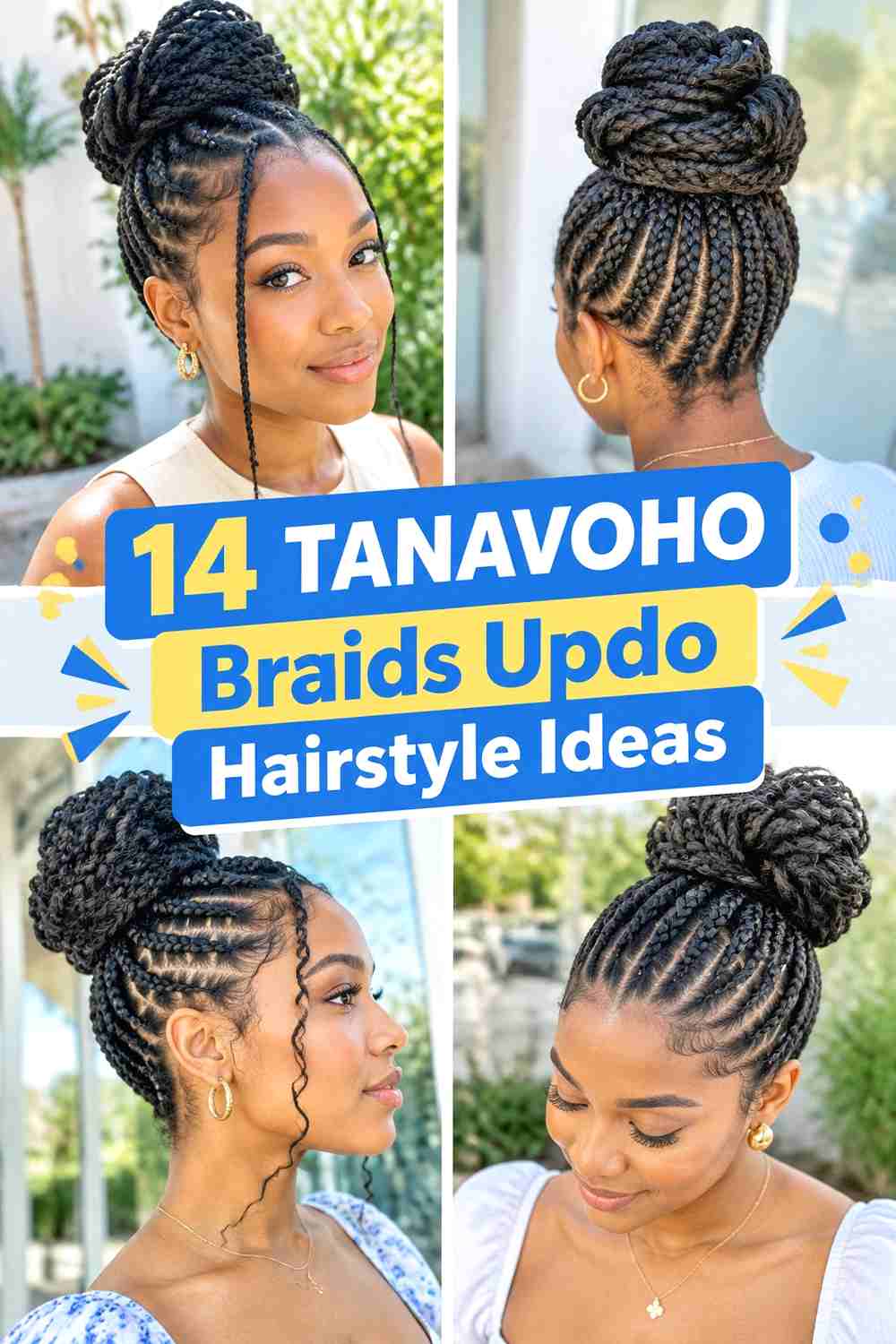 14 Tanavoho Braids Updo Hairstyle Ideas