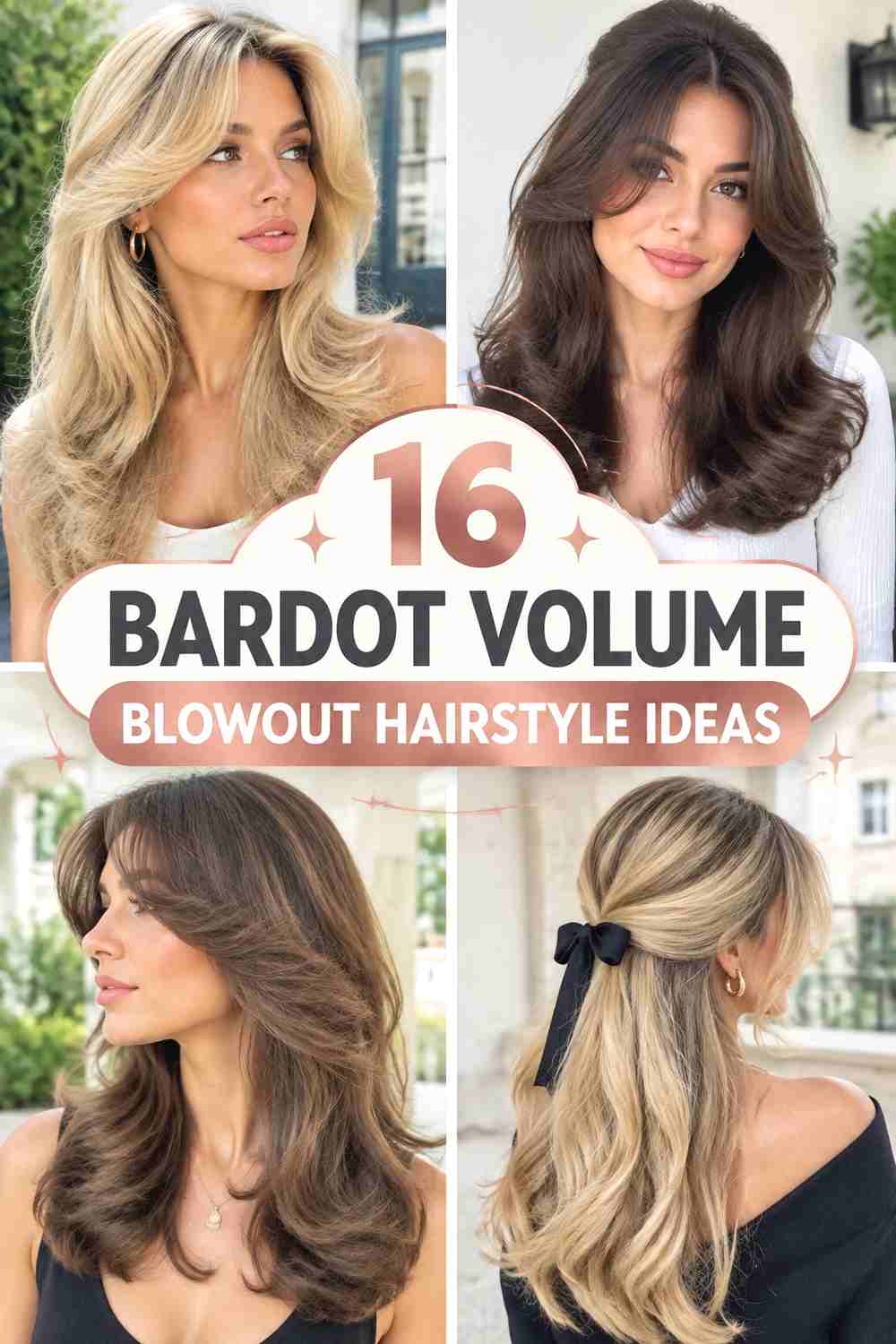 16 Bardot Volume Blowout Hairstyle Ideas