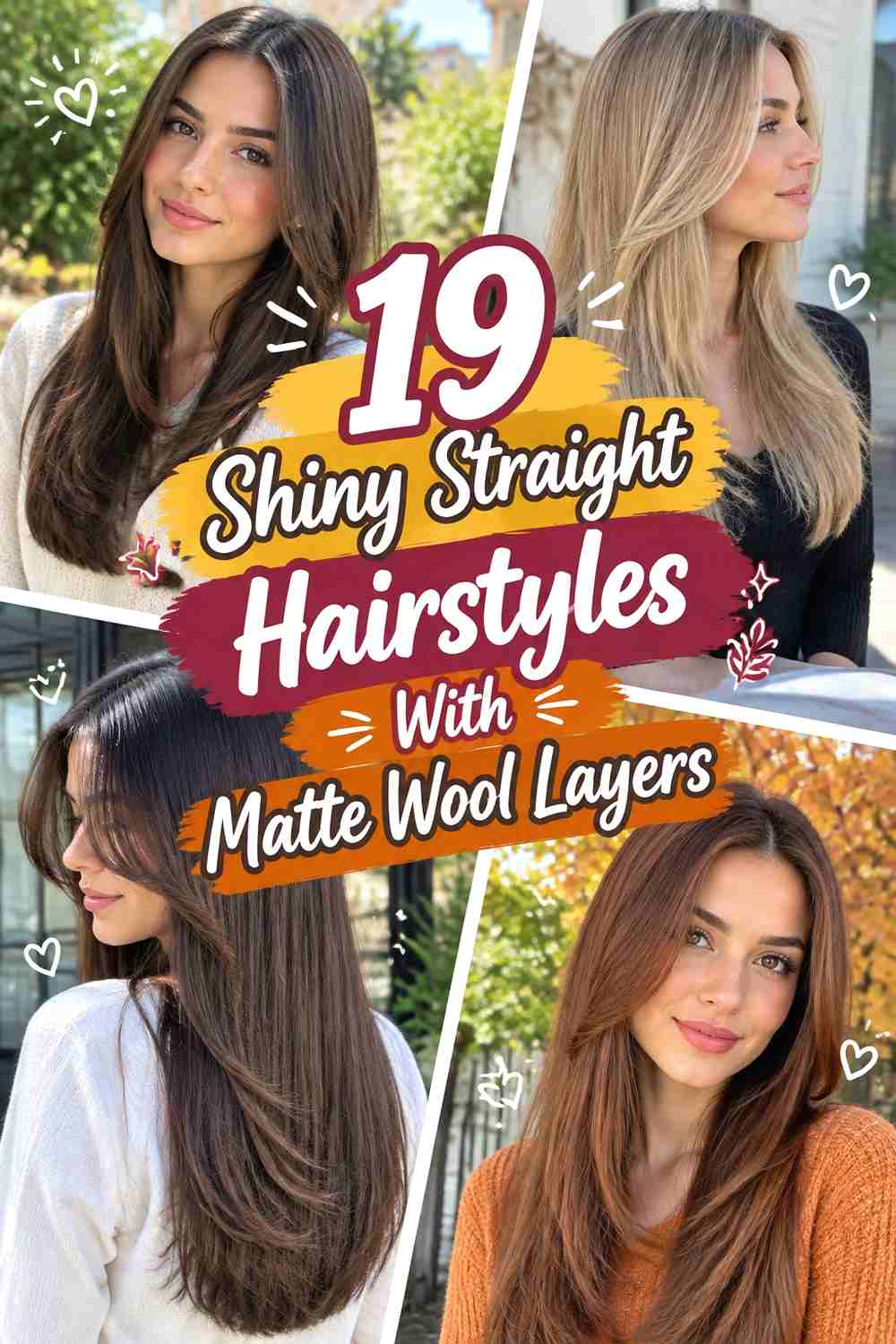 19 Shiny Straight Hairstyles With Matte Wool Layers