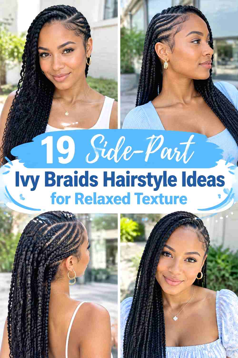 19 Side-Part Ivy Braids Hairstyle Ideas for Relaxed Texture