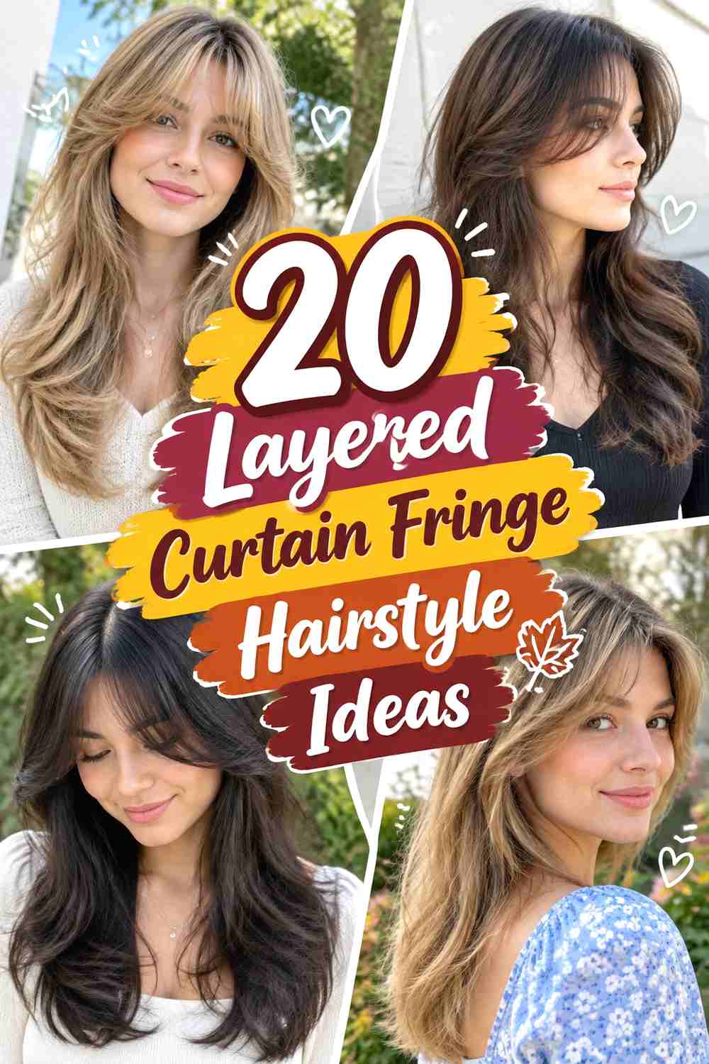 20 Layered Curtain Fringe Hairstyle Ideas