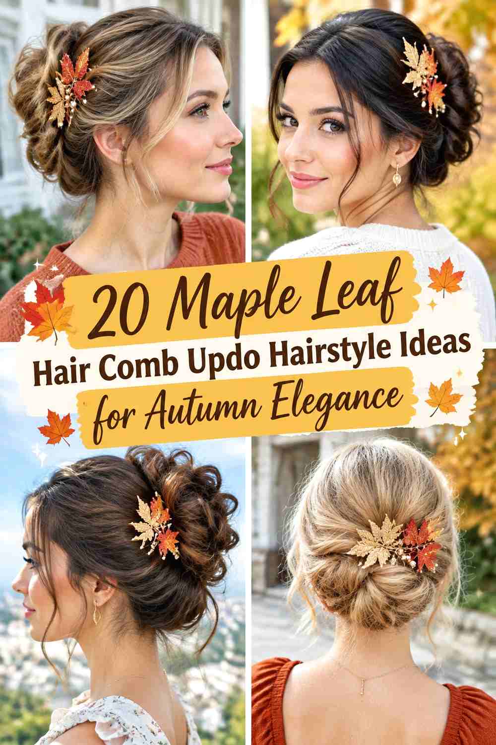 20 Maple Leaf Hair Comb Updo Hairstyle Ideas for Autumn Elegance