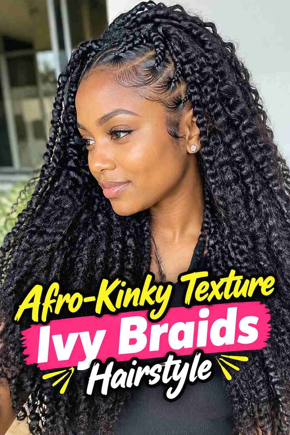13. Afro Kinky Texture Ivy Braids Hairstyle