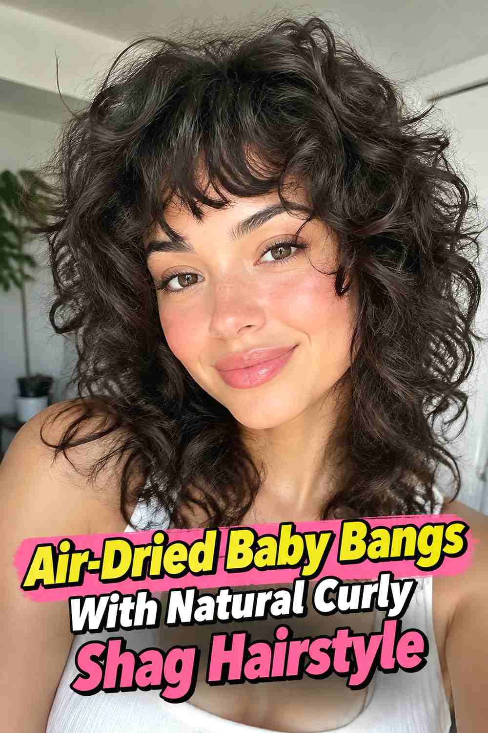 4. Air Dried Baby Bangs With Natural Curly Shag Hairstyle
