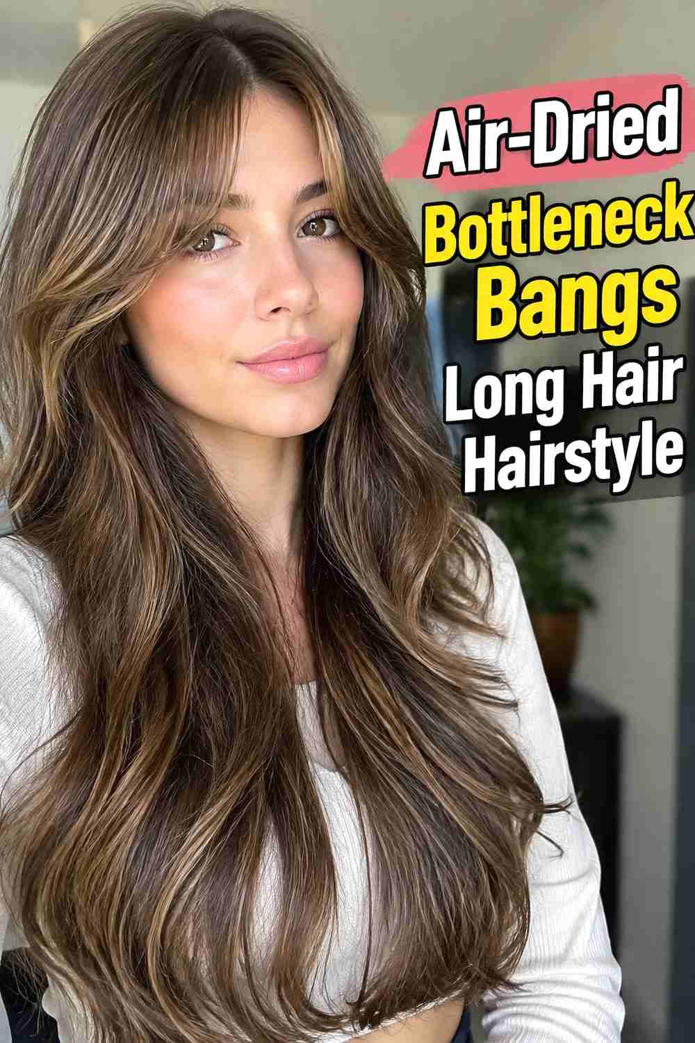 13. Air Dried Bottleneck Bangs Long Hair Hairstyle