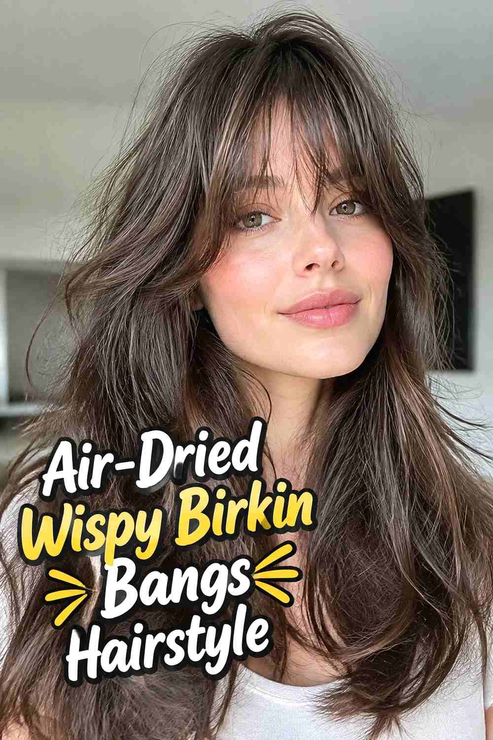 10. Air Dried Wispy Birkin Bangs Hairstyle
