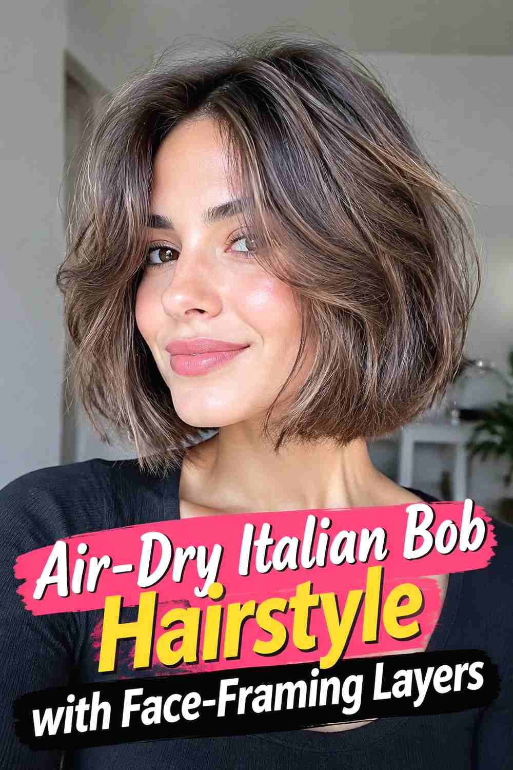 5. Air Dry Italian Bob Hairstyle With Face Framing Layers