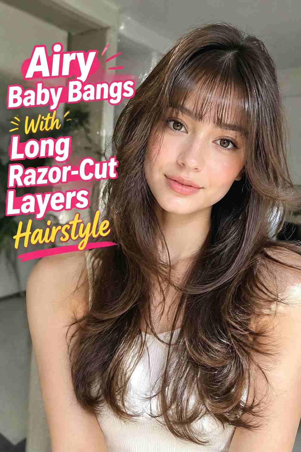 10. Airy Baby Bangs With Long Razor Cut Layers Hairstyle