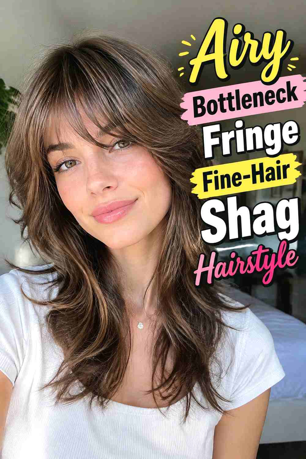 9. Airy Bottleneck Fringe Fine Hair Shag Hairstyle