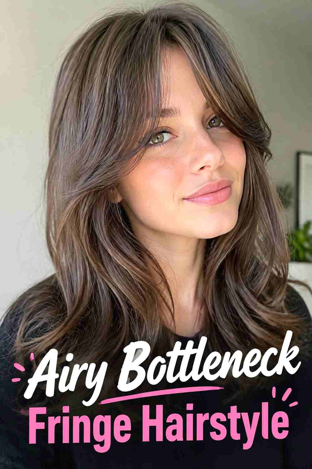 5. Airy Bottleneck Fringe Hairstyle