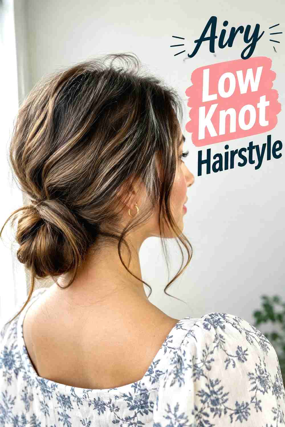11. Airy Low Knot Hairstyle