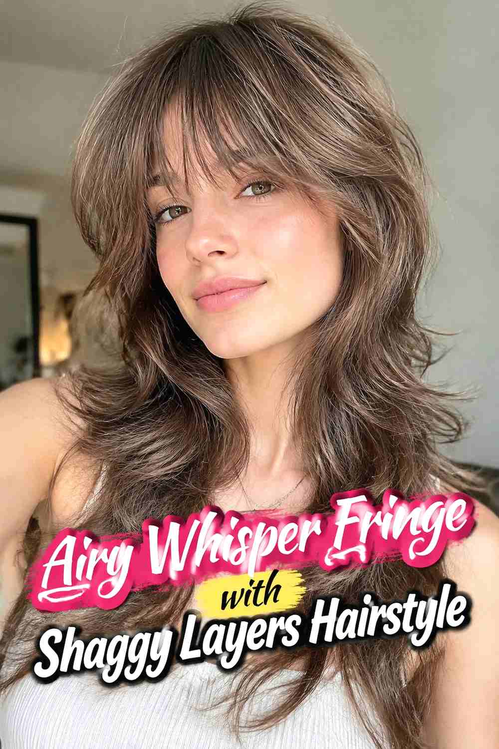 10. Airy Whisper Fringe With Shaggy Layers Hairstyle
