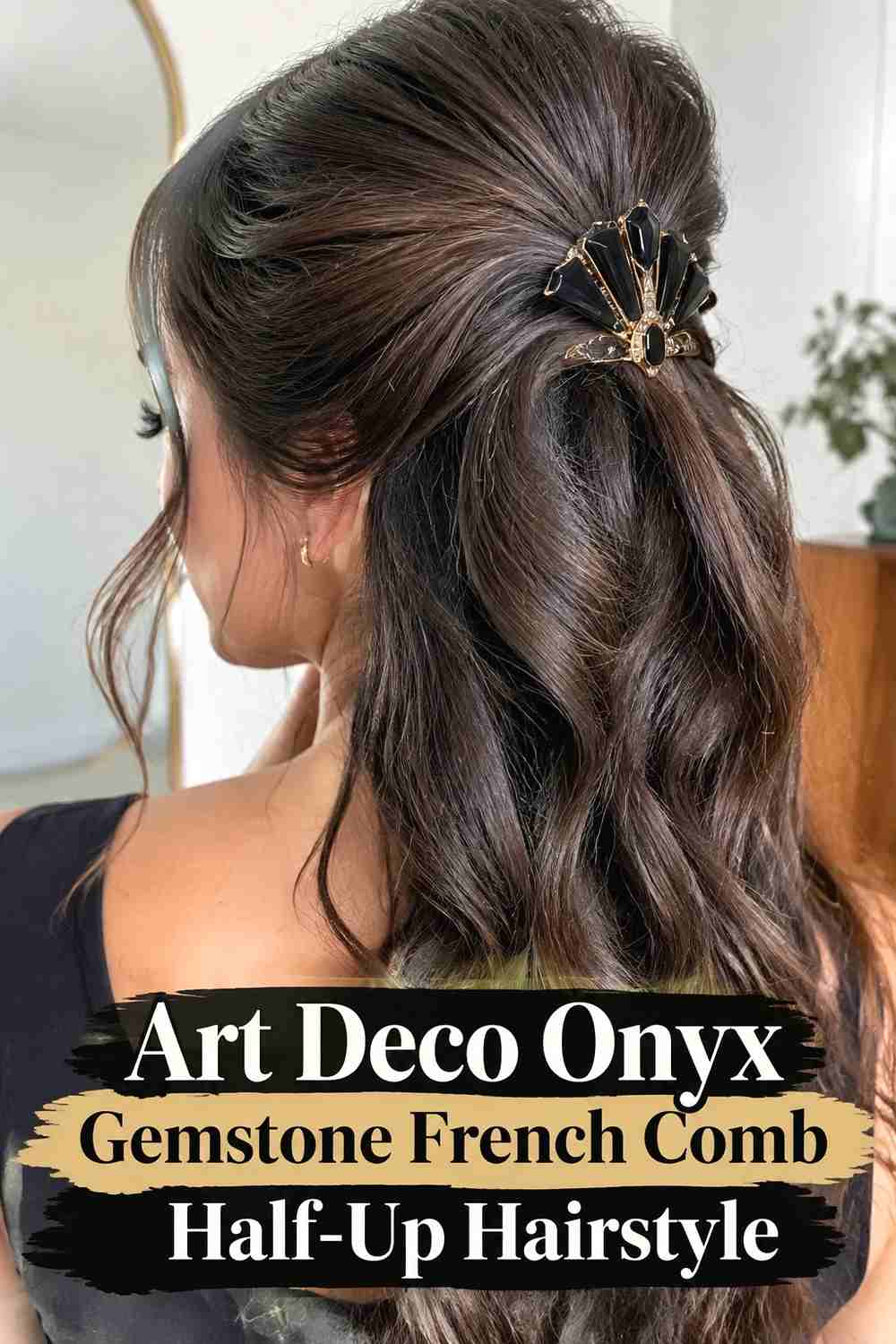 8. Art Deco Onyx Gemstone French Comb Half Up Hairstyle