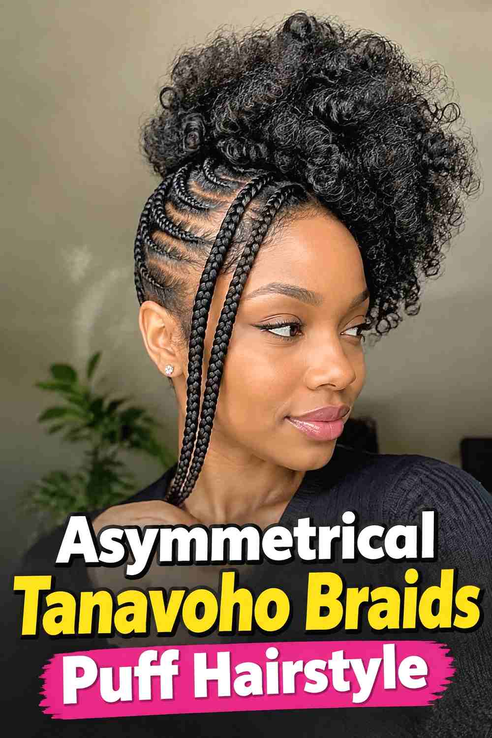 8. Asymmetrical Tanavoho Braids Puff Hairstyle
