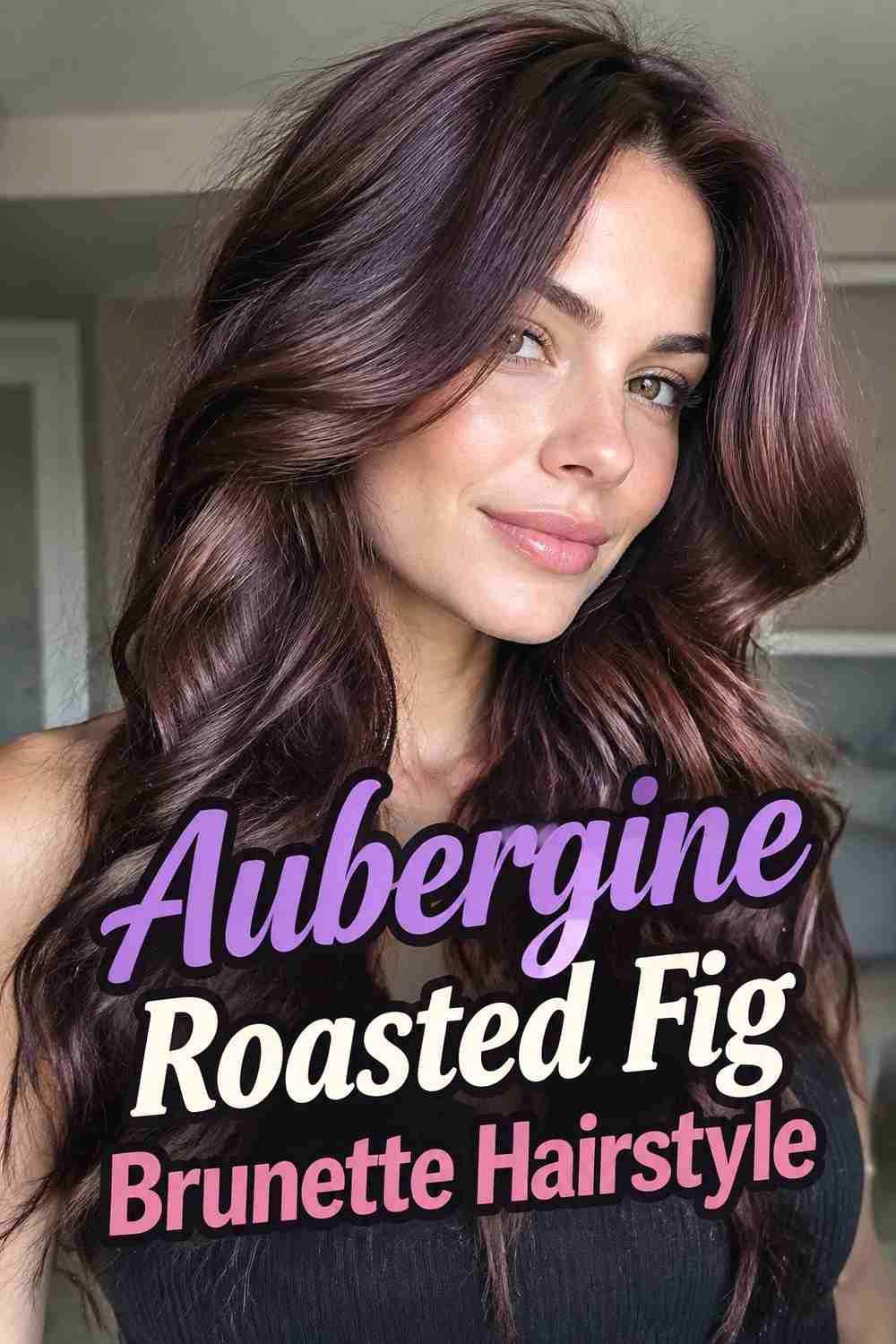 14. Aubergine Roasted Fig Brunette Hairstyle