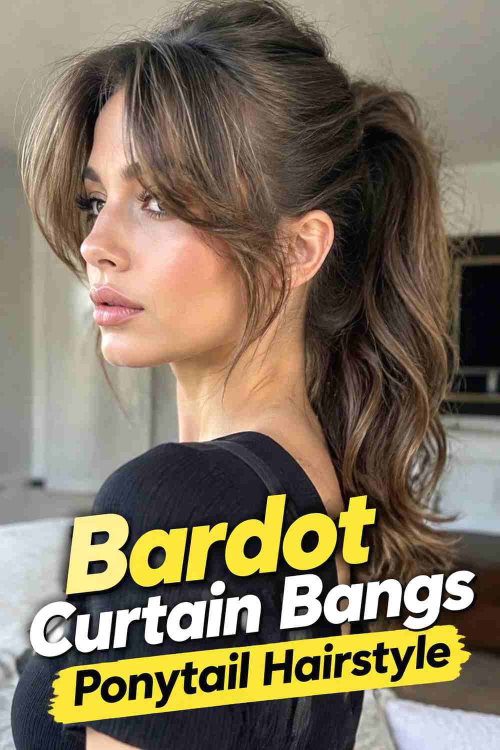 9. Bardot Curtain Bangs Ponytail Hairstyle