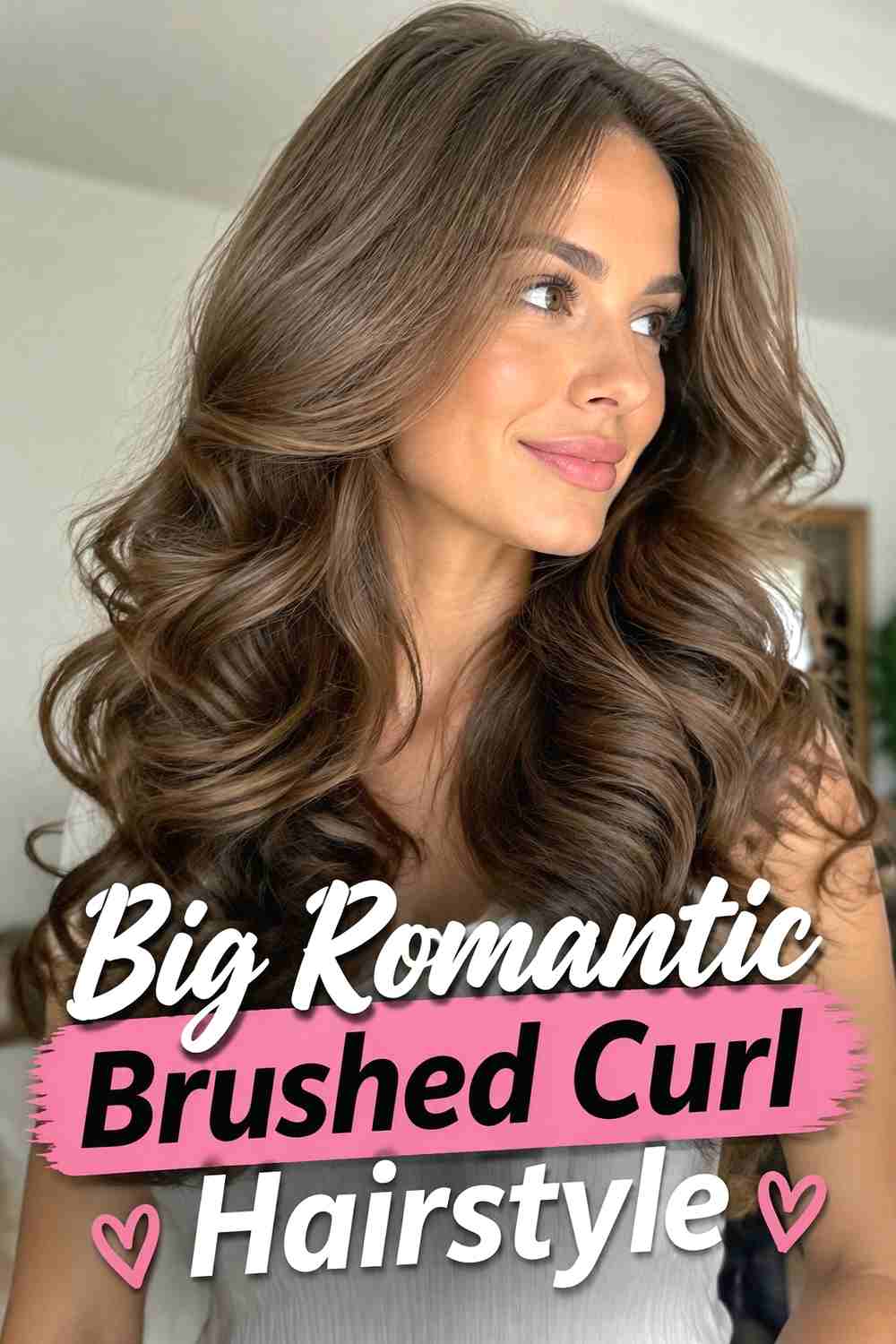 15. Big Romantic Brushed Curl Hairstyle