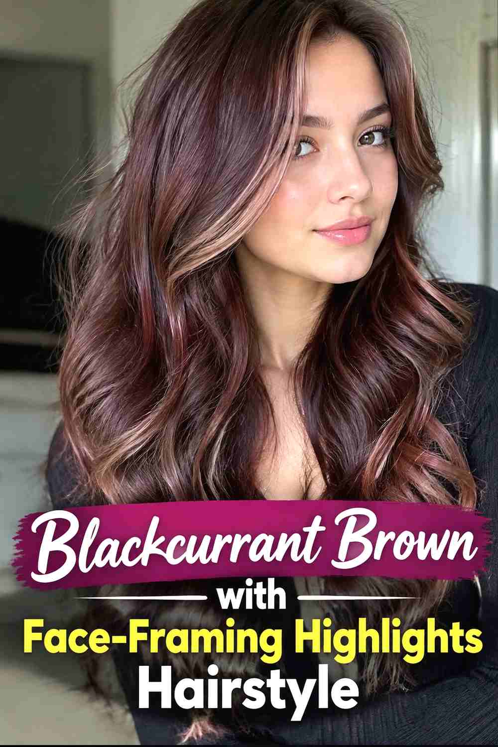 6. Blackcurrant Brown With Face Framing Highlights Hairstyle
