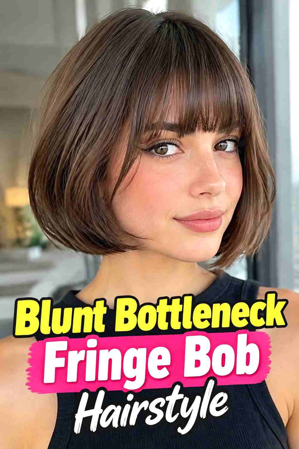 5. Blunt Bottleneck Fringe Bob Hairstyle