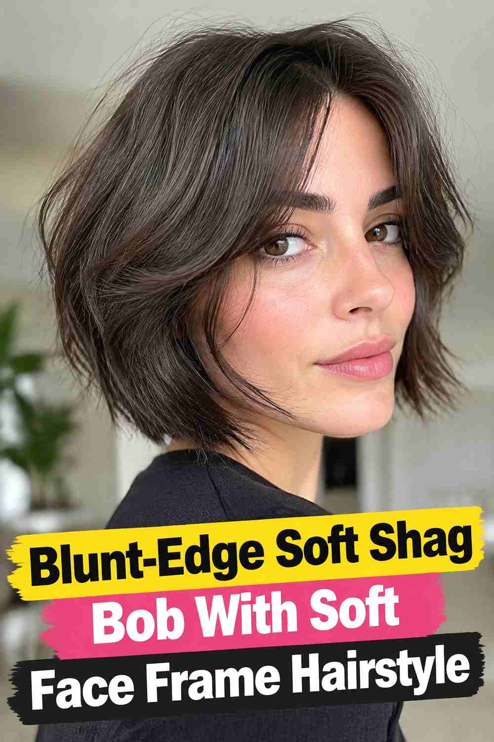 8. Blunt Edge Soft Shag Bob With Soft Face Frame Hairstyle