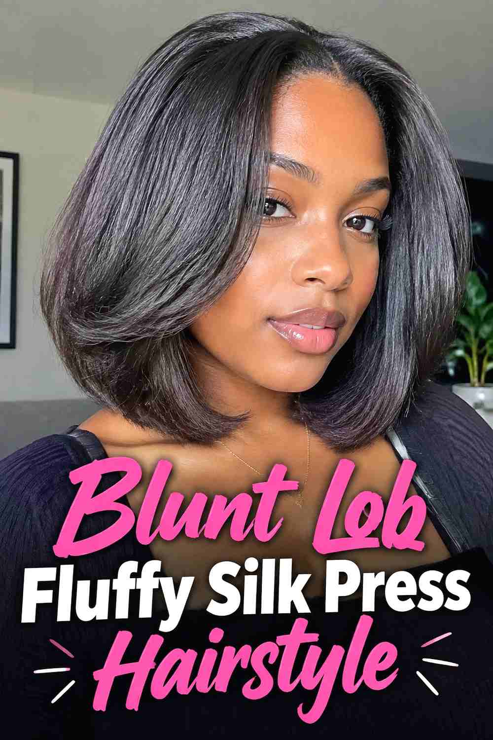 11. Blunt Lob Fluffy Silk Press Hairstyle