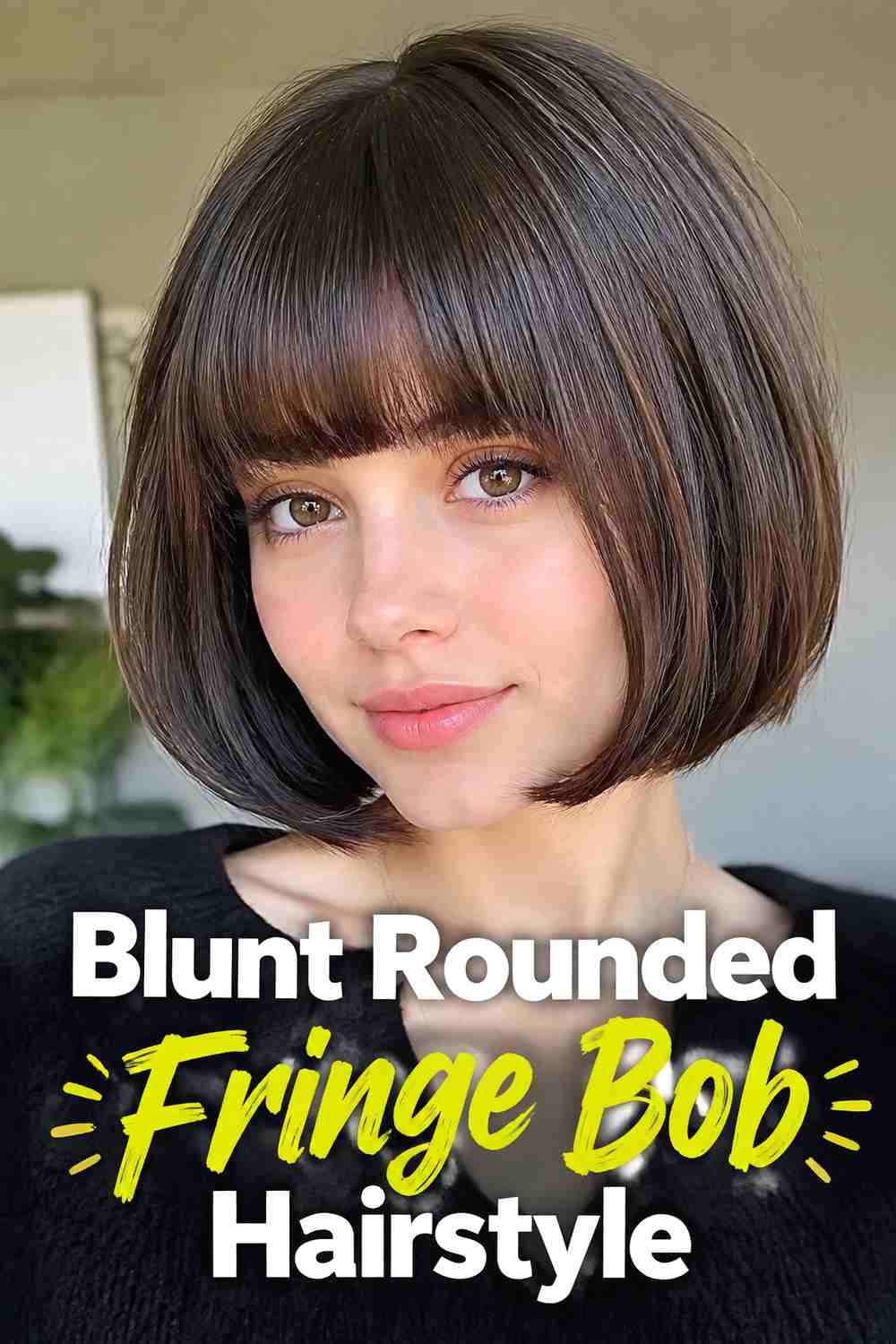 5. Blunt Rounded Fringe Bob Hairstyle
