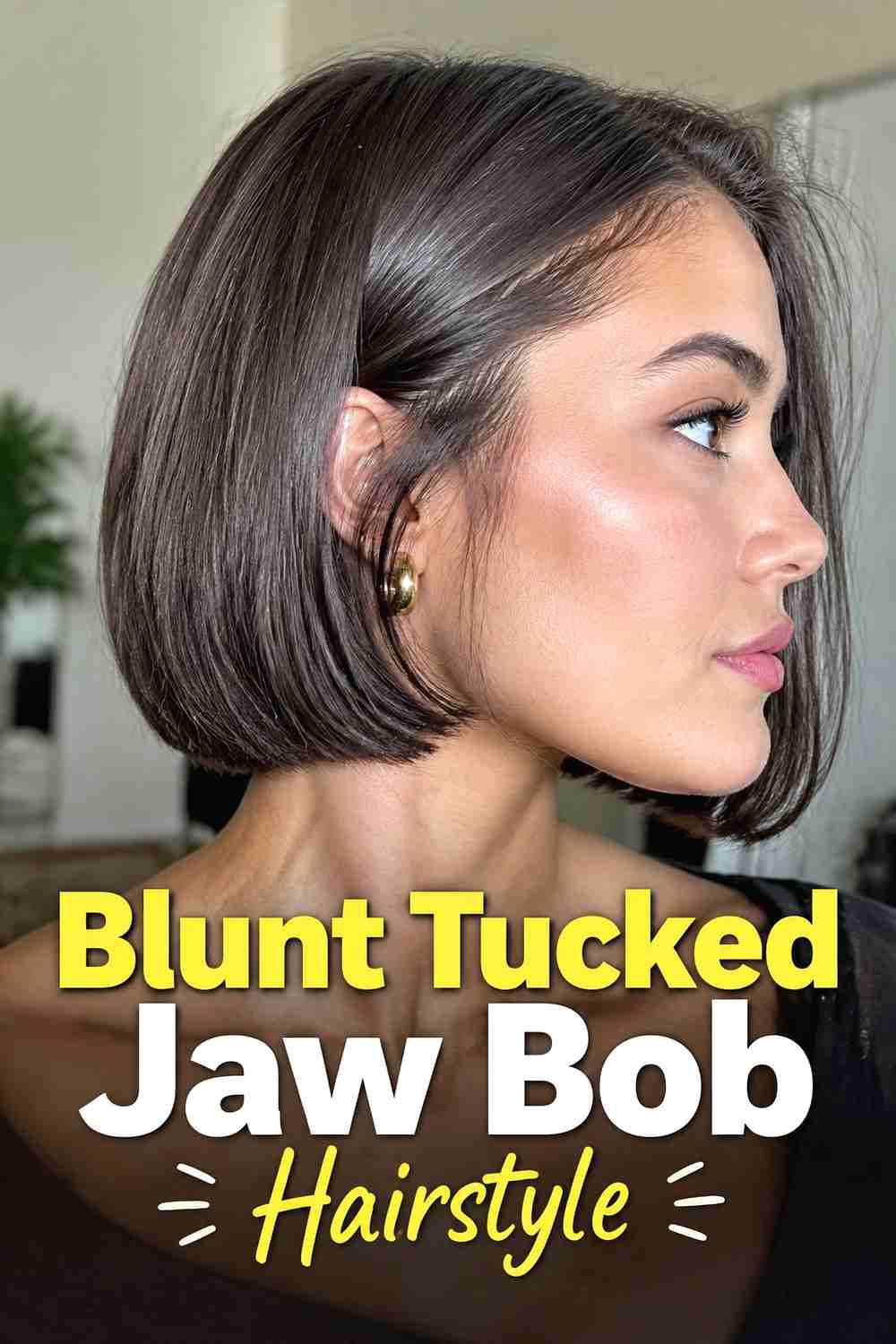 4. Blunt Tucked Jaw Bob Hairstyle