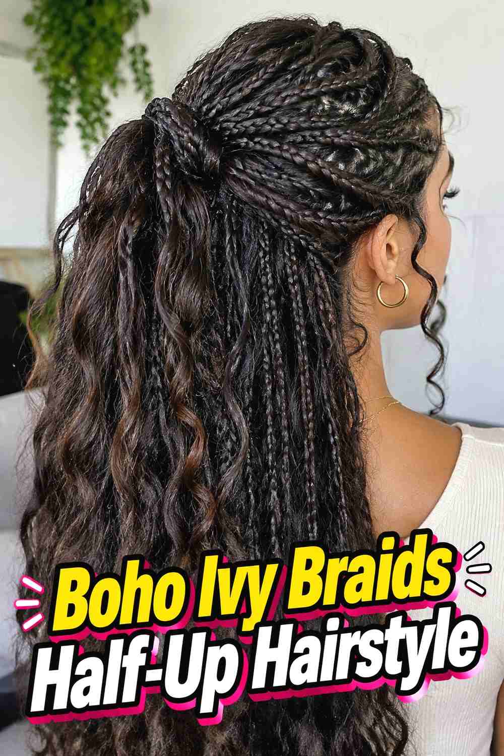 17. Boho Ivy Braids Half Up Hairstyle