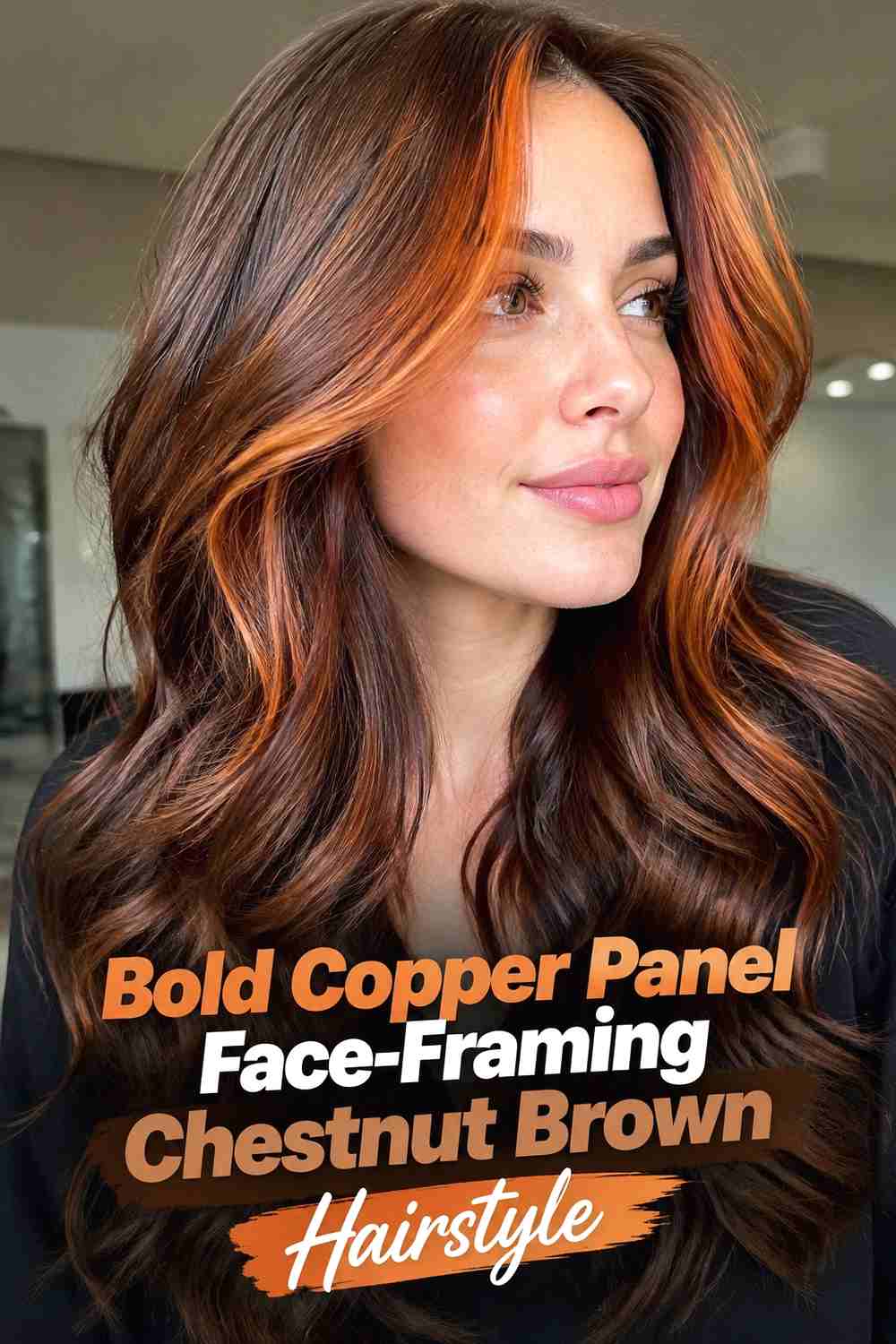 6. Bold Copper Panel Face Framing Chestnut Brown Hairstyle